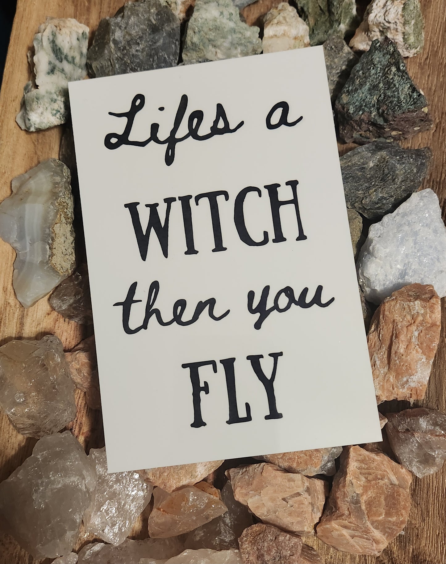 'Lifes a Witch' Sign